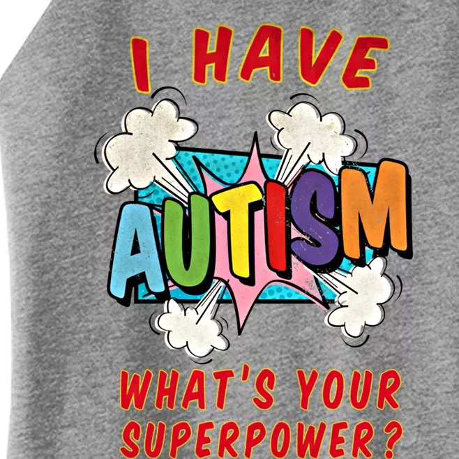 Autism Is My Superpower WhatS Your Superpower Gift Women’s Perfect Tri Rocker Tank