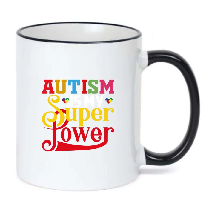 Autism Is My Super Power Autism Awareness Month Gift Black Color Changing Mug