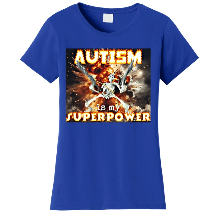 Autism Is My Supper Power Hard Skeleton Meme Oddly Specific Gift Women's T-Shirt