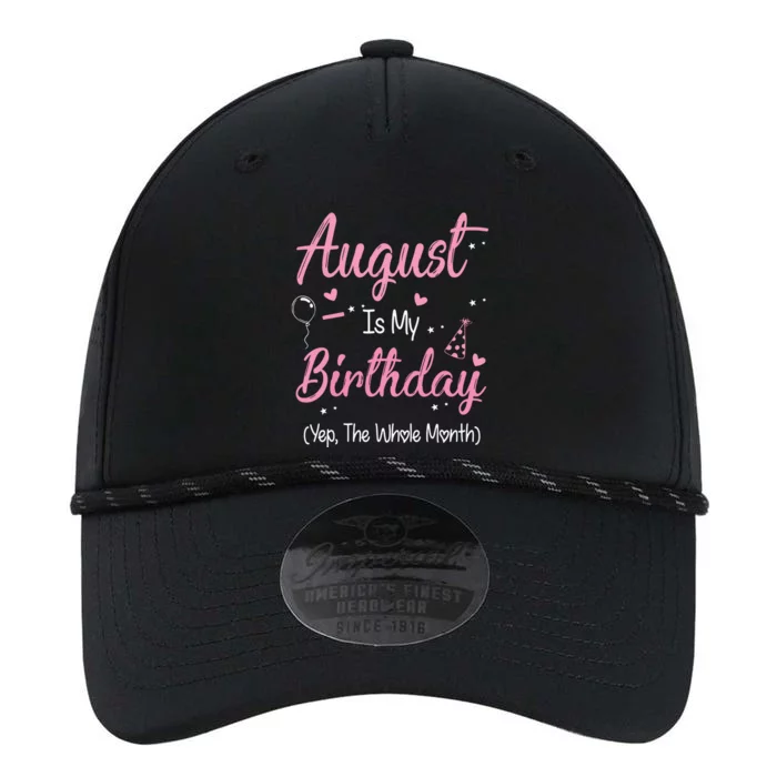 August Is My Birthday Month Yep The Whole Month Girl Gift Performance The Dyno Cap