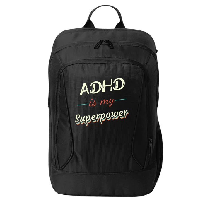 Adhd Is My Superpower City Backpack