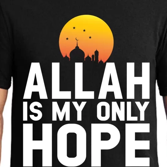 Allah Is My Only Hope Islamic Muslim Ramadan Gift Pajama Set