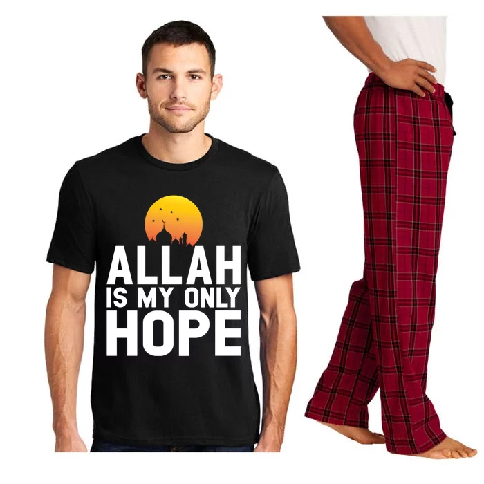 Allah Is My Only Hope Islamic Muslim Ramadan Gift Pajama Set