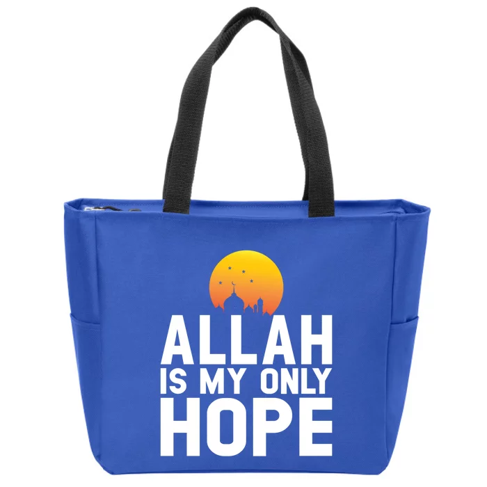 Allah Is My Only Hope Islamic Muslim Ramadan Gift Zip Tote Bag