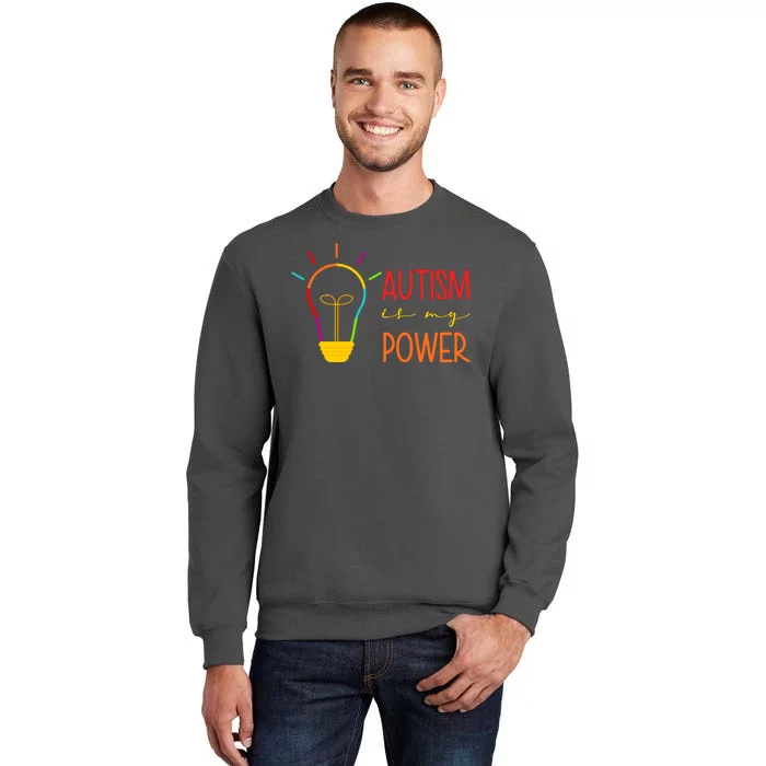 Autism Is My Power Autism Awareness Tall Sweatshirt