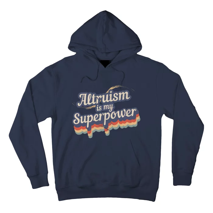 Altruism Is My Superpower Design Altruism Hoodie