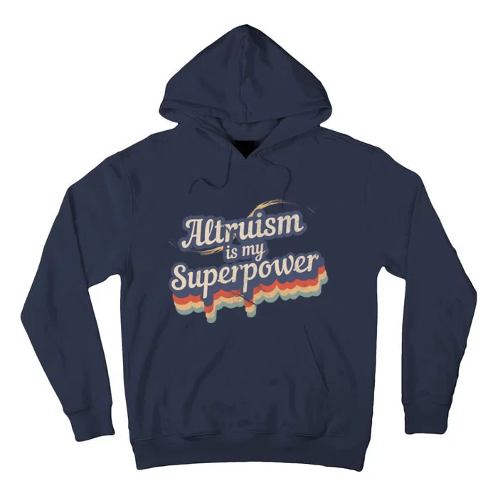 Altruism Is My Superpower Design Altruism Tall Hoodie