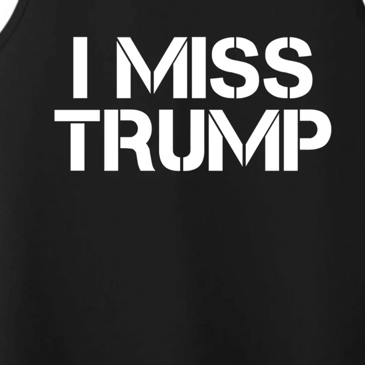 Awesome I Miss Donald Trump 45th President Trump Cool Gift Performance Tank