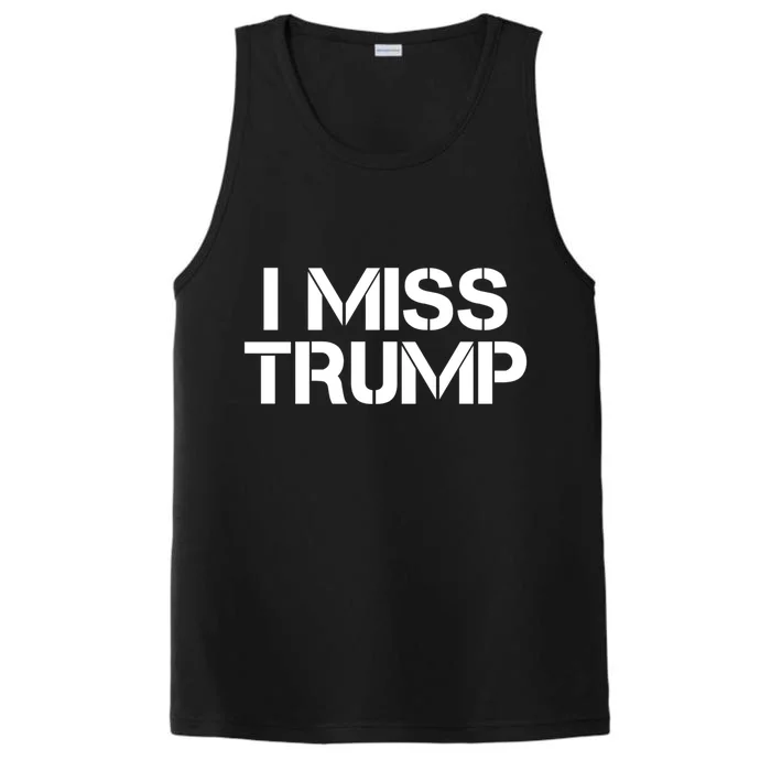 Awesome I Miss Donald Trump 45th President Trump Cool Gift Performance Tank