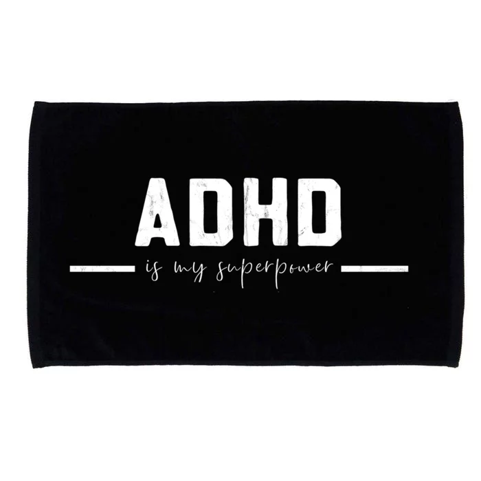 Adhd Is My Superpower Vintage Distressed Design Gift Microfiber Hand Towel