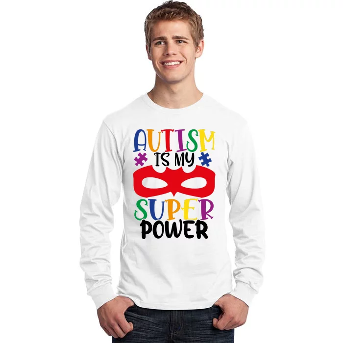 Autism Is My Superpower Tall Long Sleeve T-Shirt