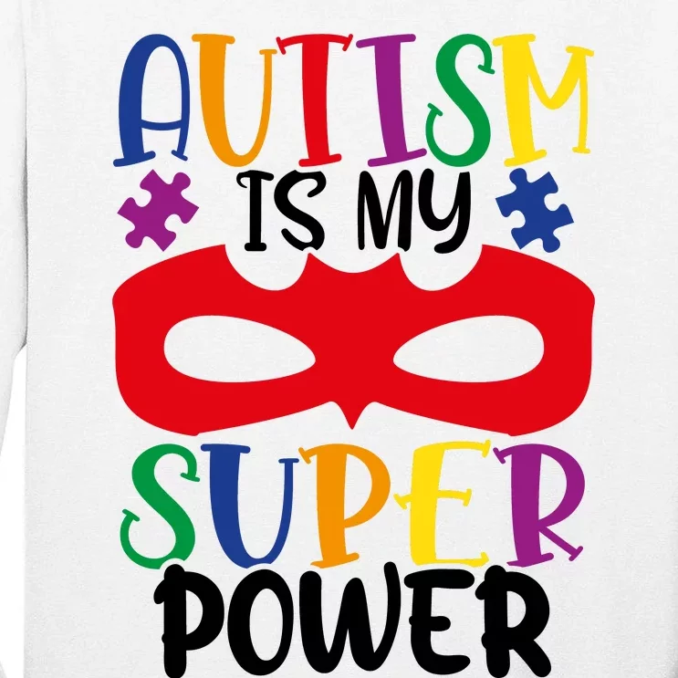 Autism Is My Superpower Tall Long Sleeve T-Shirt