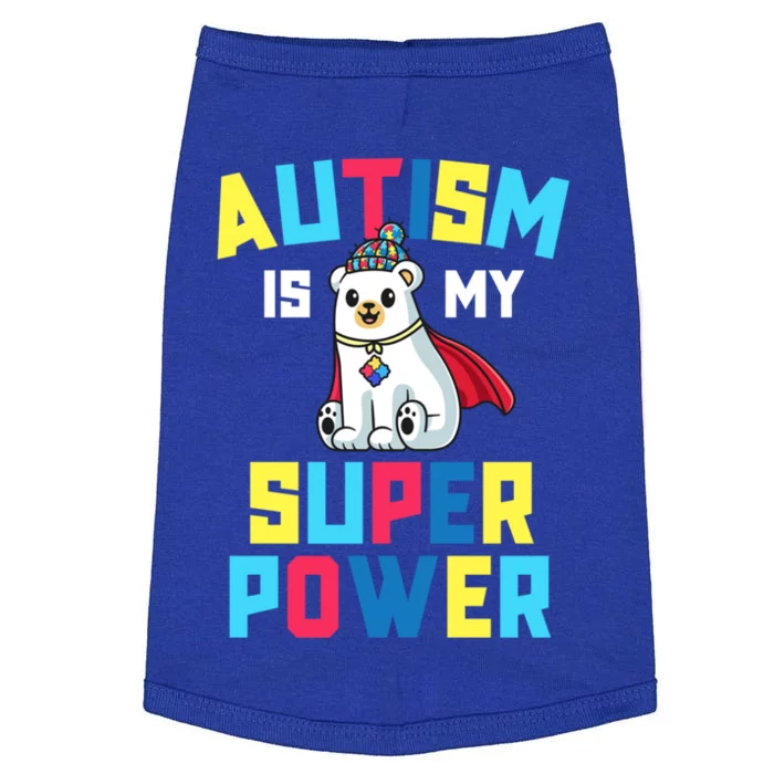 Autism Is My Superpower Awareness Gift Super Power Great Gift Doggie Tank