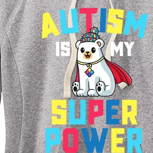 Autism Is My Superpower Awareness Gift Super Power Great Gift Women's Fleece Hoodie