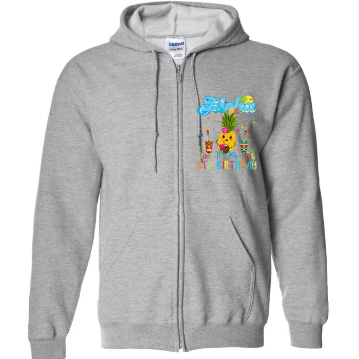 Aloha Its My 6th Birthday 6 Years Hawaiian Luau Candle Full Zip Hoodie