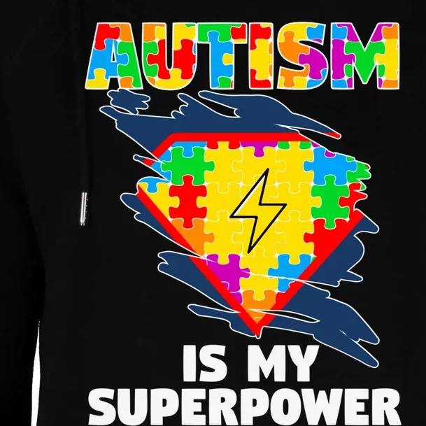 Autism Is My Super Power Superhero Gift Autism Awareness Funny Gift Womens Funnel Neck Pullover Hood