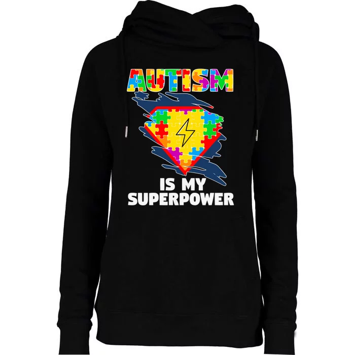 Autism Is My Super Power Superhero Gift Autism Awareness Funny Gift Womens Funnel Neck Pullover Hood