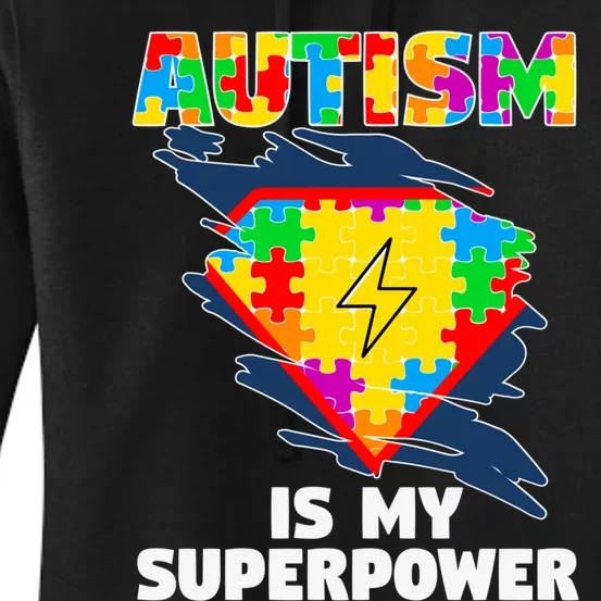 Autism Is My Super Power Superhero Gift Autism Awareness Funny Gift Women's Pullover Hoodie