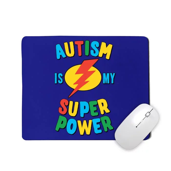 Autism Is My Superpower Gift Mousepad