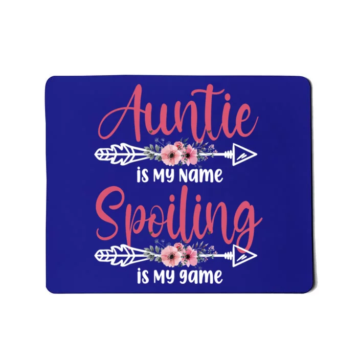 Auntie Is My Name Spoiling Is My Game Happy MotherS Day Gift Mousepad