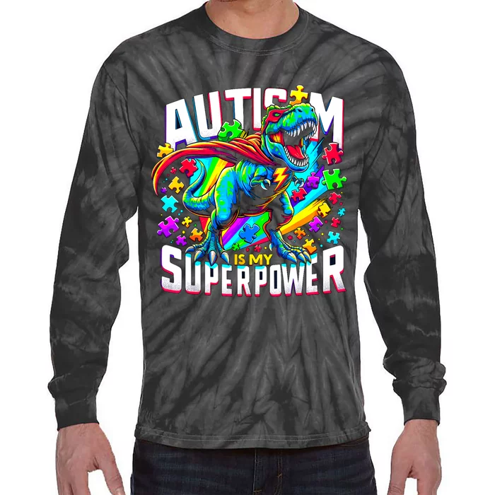 Autism Is My Superpower Autism Awareness Trex Tie-Dye Long Sleeve Shirt