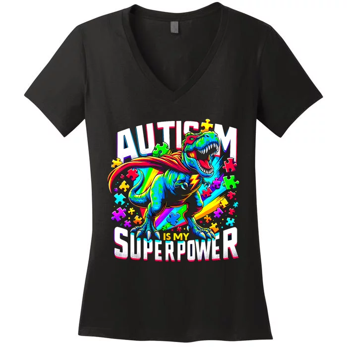 Autism Is My Superpower Autism Awareness Trex Women's V-Neck T-Shirt