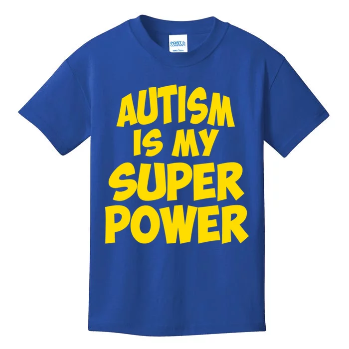 Autism Is My Super Power AspergerS Awareness Humor Gift Kids T-Shirt