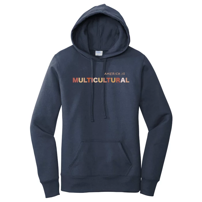 America Is Multicultural Positive Message Cool Gift Usa Gift Women's Pullover Hoodie