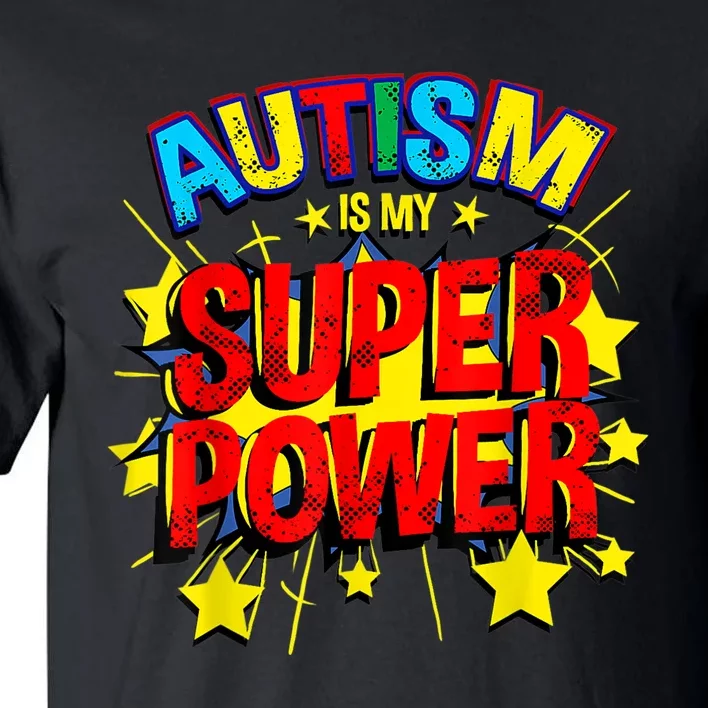 Autism Is My Superpower Autism Awareness Tall T-Shirt