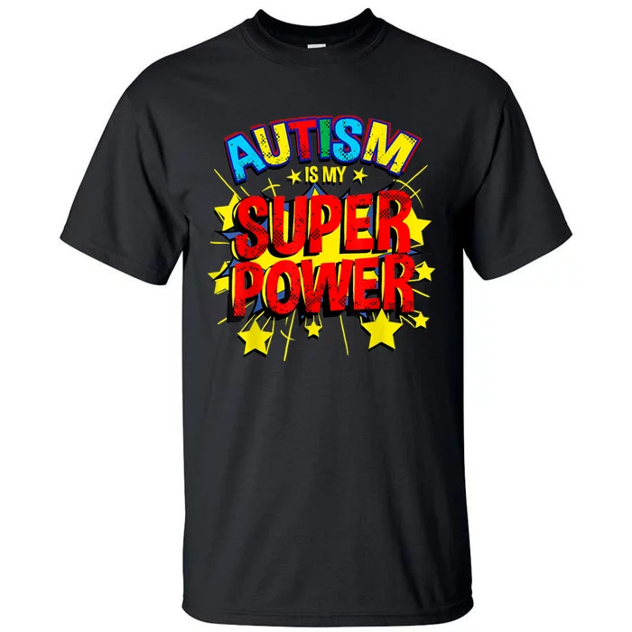 Autism Is My Superpower Autism Awareness Tall T-Shirt