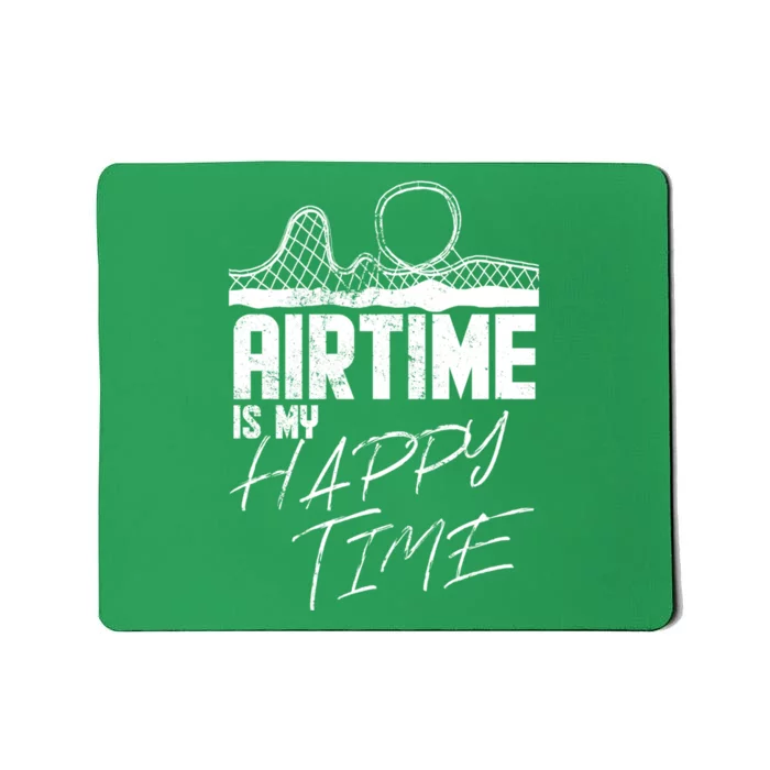 Airtime Is My Happy Time I Funny Rollercoaster Enthusiast Design Mousepad