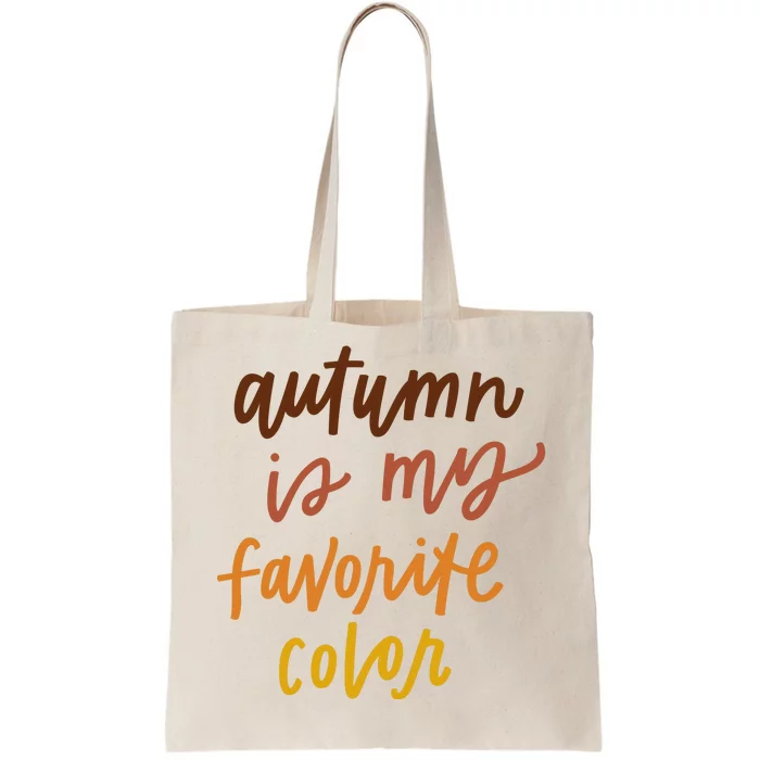 Autumn Is My Favorite Color Tote Bag