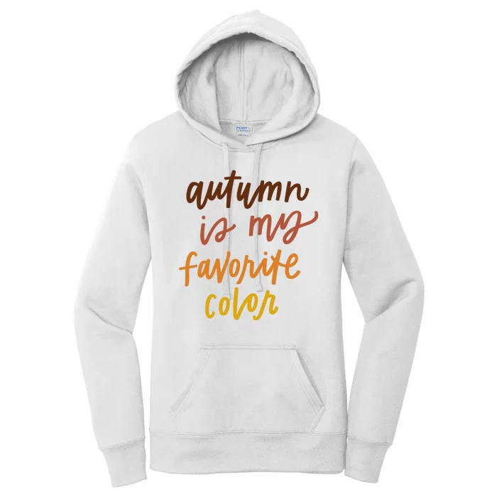 Autumn Is My Favorite Color Women's Pullover Hoodie