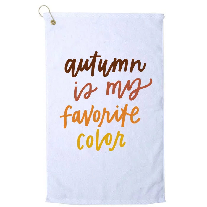 Autumn Is My Favorite Color Platinum Collection Golf Towel