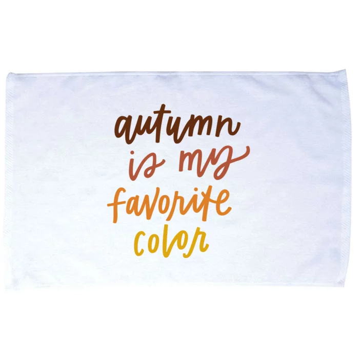 Autumn Is My Favorite Color Microfiber Hand Towel