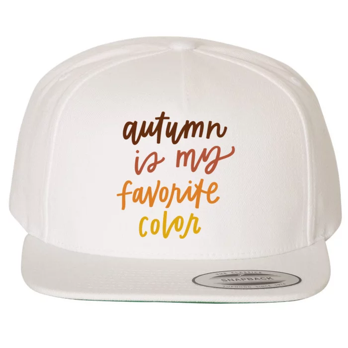 Autumn Is My Favorite Color Wool Snapback Cap