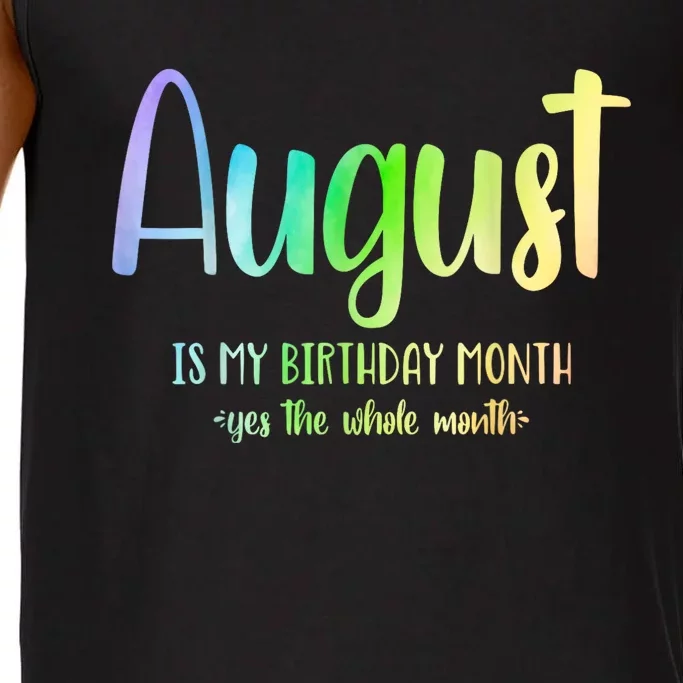 August Is My Birthday Yes The Whole Month Tie Dye Comfort Colors® Tank Top