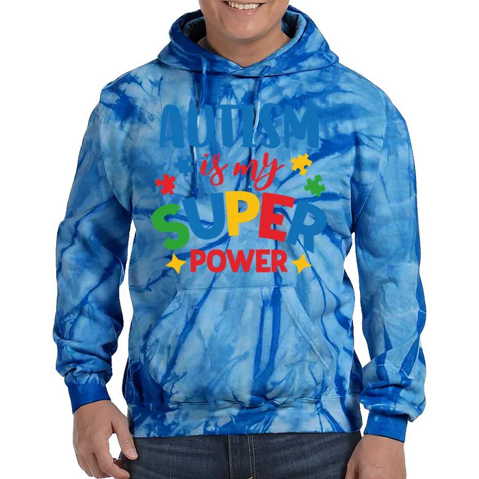 Autism Is My Super Power Autistic Gift Tie Dye Hoodie