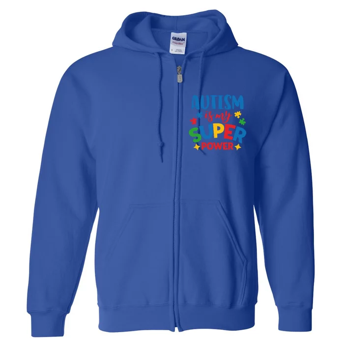 Autism Is My Super Power Autistic Gift Full Zip Hoodie