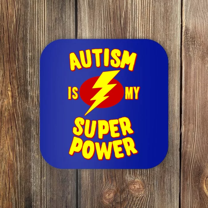 Autism Is My Super Power Gift Coaster