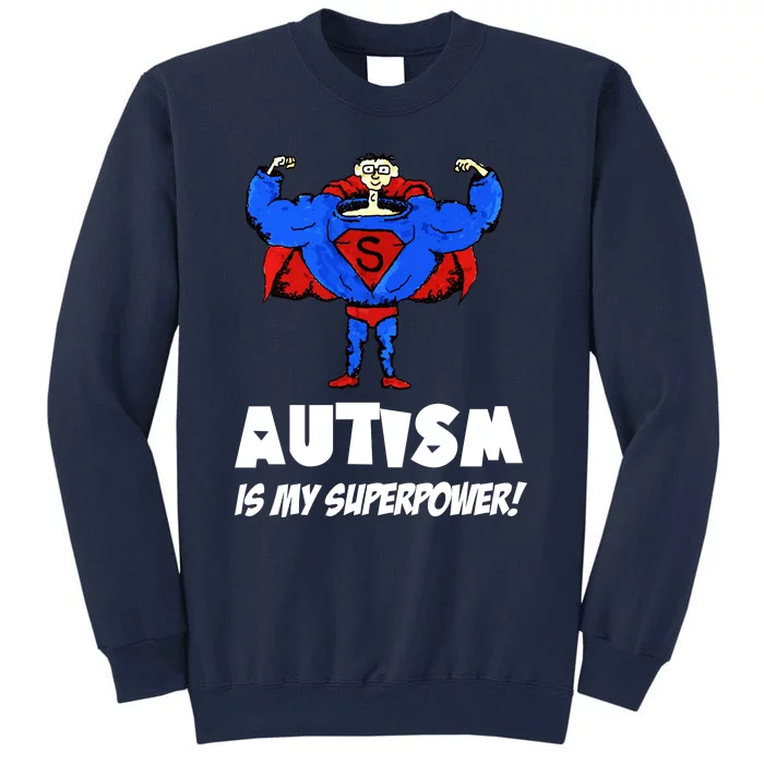 Autism Is My Super Power Hero Tall Sweatshirt