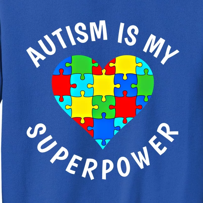 Autism Is My Superpower World Autism Awareness Day 2024 Gift Tall Sweatshirt