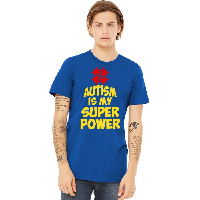 Autism Is My Super Power Puzzle Pieces AspergerS Day Humor Great Gift Premium T-Shirt