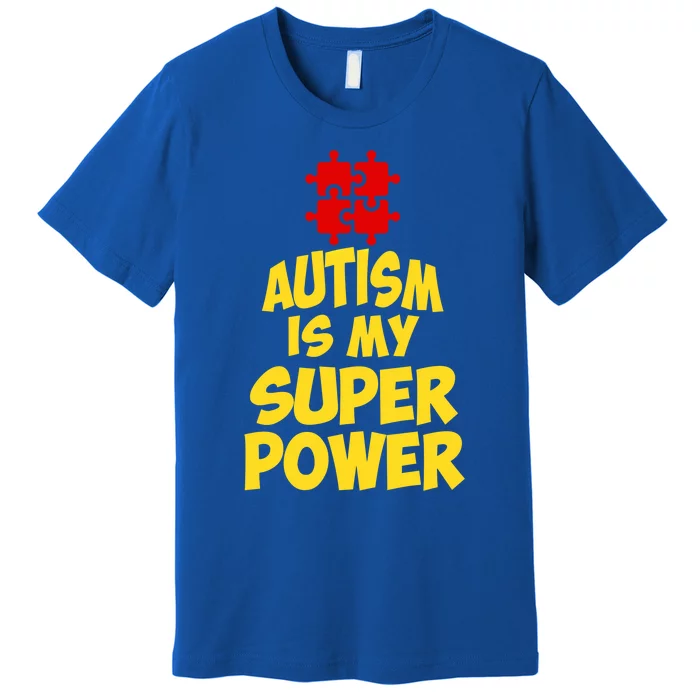 Autism Is My Super Power Puzzle Pieces AspergerS Day Humor Great Gift Premium T-Shirt