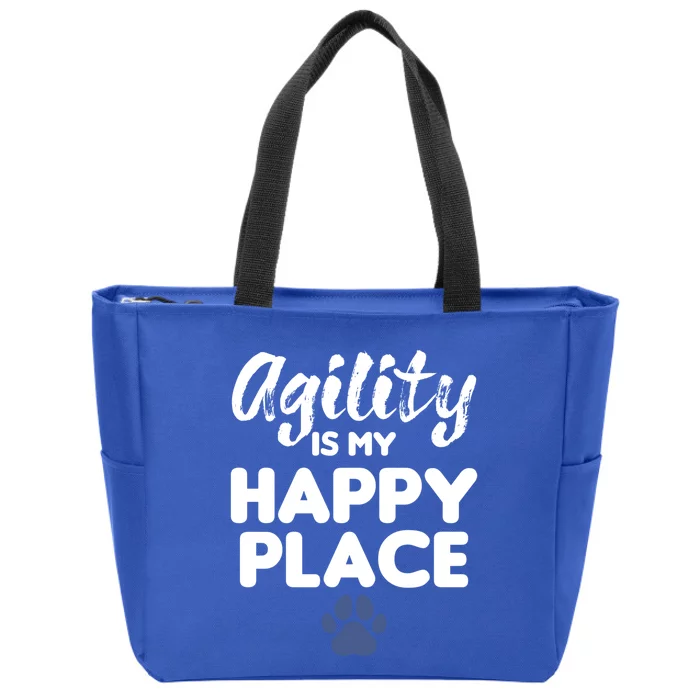 Agility Is My Happy Place Dog Training Trainer Gift Zip Tote Bag