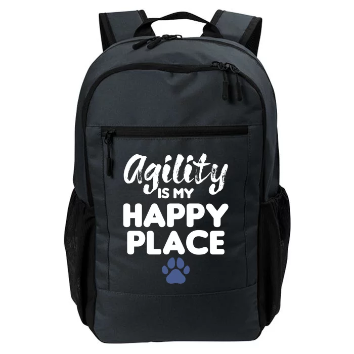 Agility Is My Happy Place Dog Training Trainer Gift Daily Commute Backpack