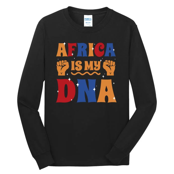 Africa Is My DNA Tall Long Sleeve T-Shirt