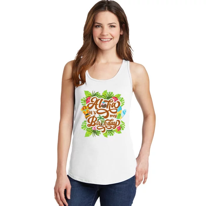 Aloha Its My Birthday Happy Hawaiian Birthday Ladies Essential Tank