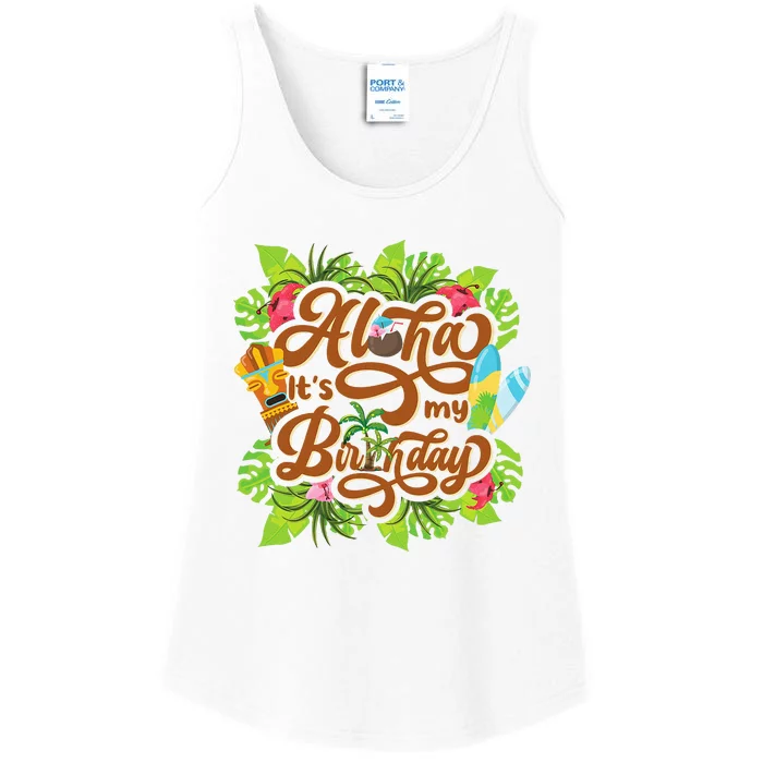 Aloha Its My Birthday Happy Hawaiian Birthday Ladies Essential Tank