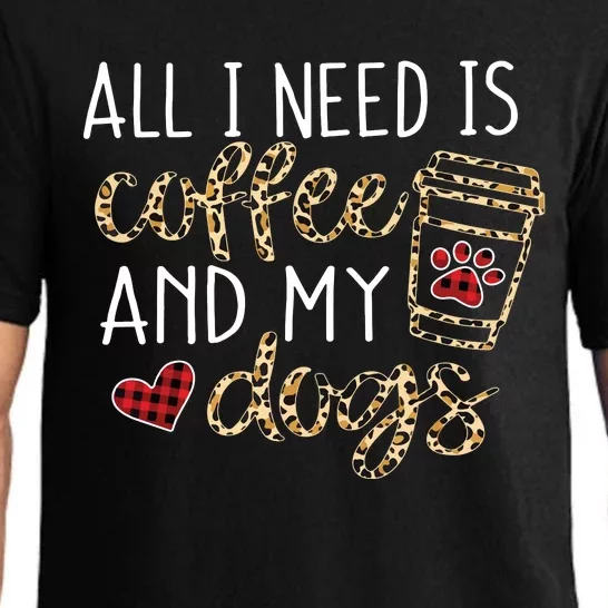 All I Need Is Coffee And My Dog Funny Dog Mom Coffee Lover Pajama Set